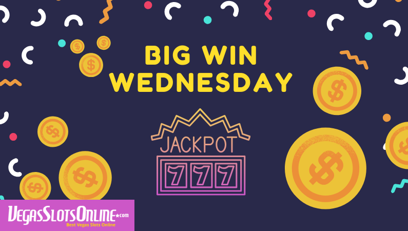 VegasSlotsOnline News’ Big Win Wednesday