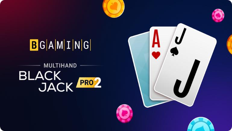 BGaming Boosts Its Table Games Offering With Multihand Blackjack Pro 2